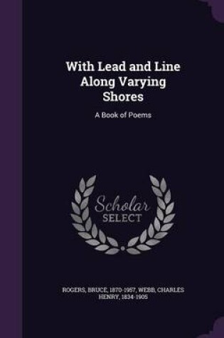 Cover of With Lead and Line Along Varying Shores