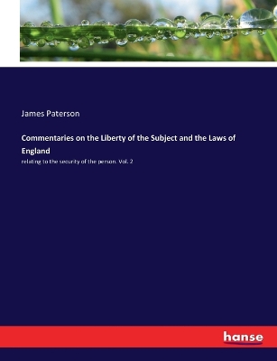 Book cover for Commentaries on the Liberty of the Subject and the Laws of England