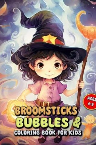 Cover of Broomsticks & Bubbles Coloring Book for Kids