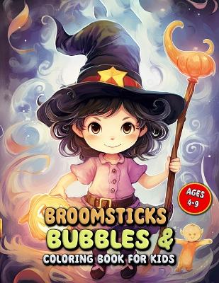Book cover for Broomsticks & Bubbles Coloring Book for Kids