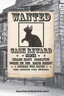 Book cover for Havana Brown Cat Wanted Poster Journal