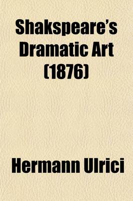 Book cover for Shak Speare's Dramatic Art (Volume 1); History and Character of Shak Speare's Plays