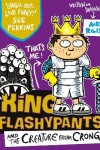 Book cover for King Flashypants and the Creature From Crong