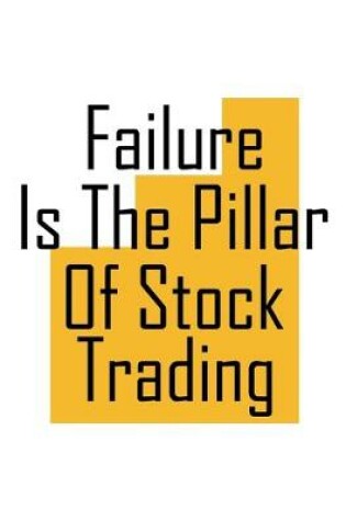 Cover of Failure is the pillar of stock trading
