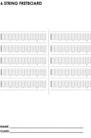Cover of 6 String Fretboard