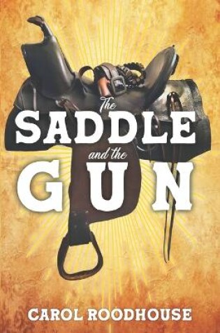 Cover of The Saddle and the Gun