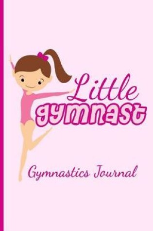 Cover of Little Gymnast Gymnastics Journal