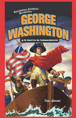 Book cover for George Washington Y La Guerra de Independencia (George Washington and the American Revolution)