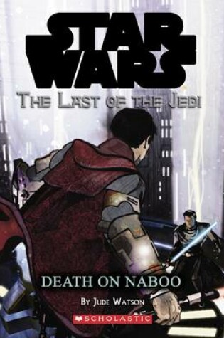 Cover of Last of the Jedi: #4 Death on Naboo