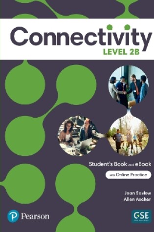 Cover of Connectivity Level 2B Student's Book & Interactive Student's eBook with Online Practice, Digital Resources and App