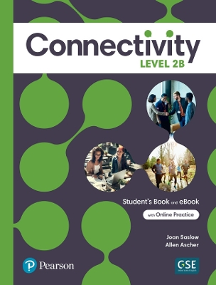Book cover for Connectivity Level 2B Student's Book & Interactive Student's eBook with Online Practice, Digital Resources and App