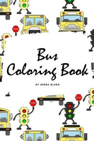 Cover of Bus Coloring Book for Children (8x10 Coloring Book / Activity Book)