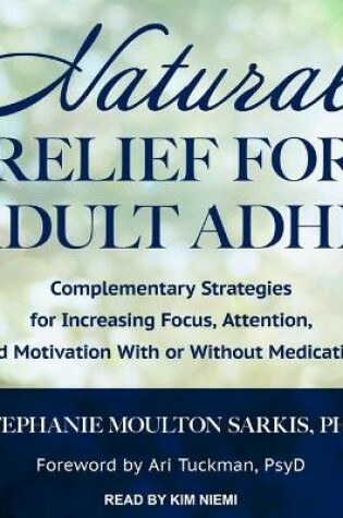 Cover of Natural Relief for Adult ADHD