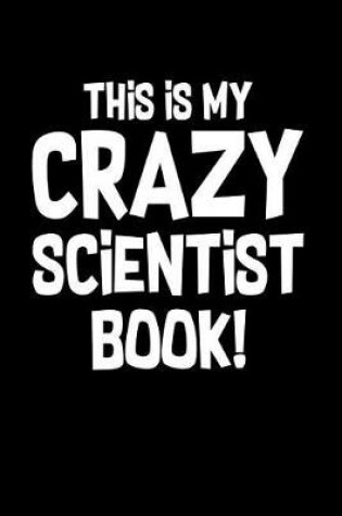 Cover of Crazy Scientist Book