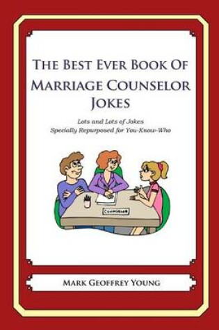 Cover of The Best Ever Book of Marriage Counselor Jokes