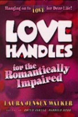 Cover of Love Handles for the Romantically Impaired