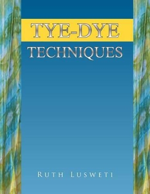 Book cover for Tye-Dye Techniques