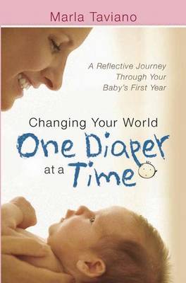 Book cover for Changing Your World One Diaper at a Time
