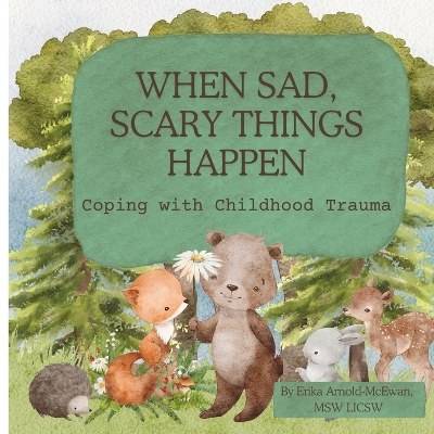 Cover of When Sad, Scary Things Happen