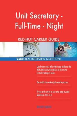 Book cover for Unit Secretary - Full-Time - Night RED-HOT Career; 2580 REAL Interview Questions