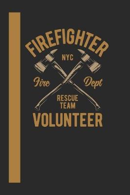 Book cover for Firefigther Nyc Fire Dept Rescue Team Volunteer