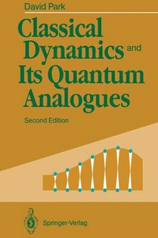 Cover of Classical Dynamics and Its Quantum Analogues