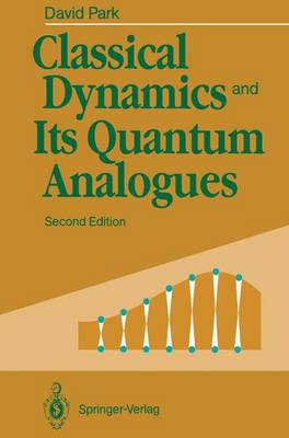 Book cover for Classical Dynamics and Its Quantum Analogues