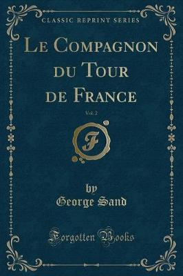 Book cover for Le Compagnon Du Tour de France, Vol. 2 (Classic Reprint)
