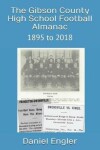 Book cover for The Gibson County High School Football Almanac