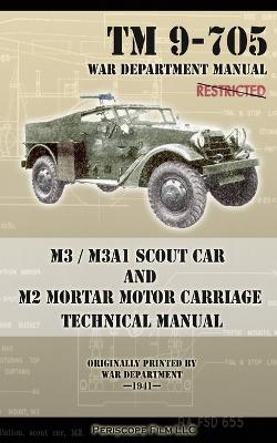 Book cover for M3 / M3A1 Scout Car and M2 Mortar Motor Carriage Technical Manual