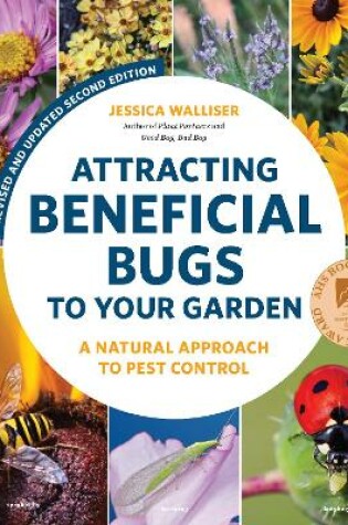 Cover of Attracting Beneficial Bugs to Your Garden, Revised and Updated Second Edition