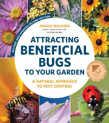 Book cover for Attracting Beneficial Bugs to Your Garden, Revised and Updated Second Edition