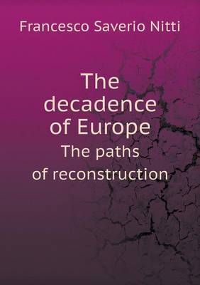 Book cover for The decadence of Europe The paths of reconstruction