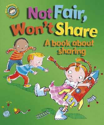 Book cover for Not Fair, Won't Share - A book about sharing