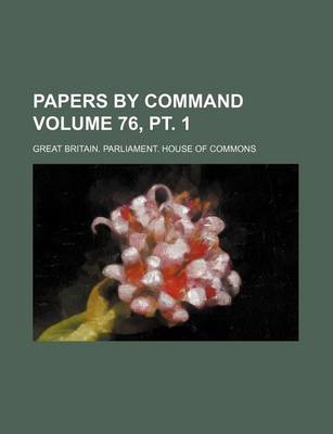 Book cover for Papers by Command Volume 76, PT. 1