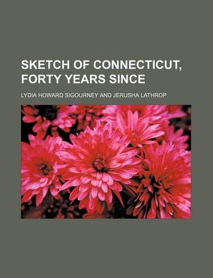 Book cover for Sketch of Connecticut, Forty Years Since