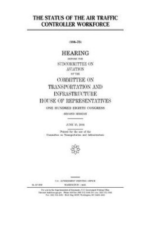 Cover of The status of the air traffic controller workforce