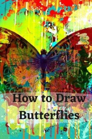 Cover of How to Draw Butterflies