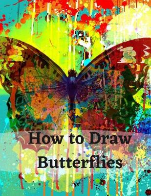 Book cover for How to Draw Butterflies