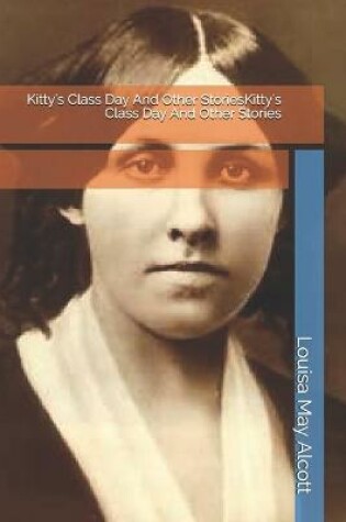 Cover of Kitty's Class Day And Other StoriesKitty's Class Day And Other Stories