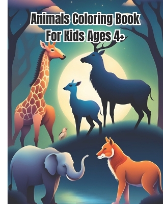 Book cover for Animals Coloring Book For Kids Ages 4+