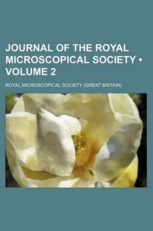 Cover of Journal of the Royal Microscopical Society (Volume 2)