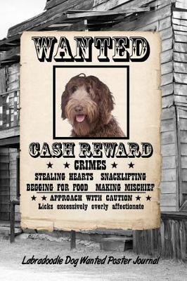 Book cover for Labradoodle Dog Wanted Poster Journal