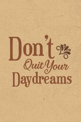 Cover of Don't Quit Your Daydreams