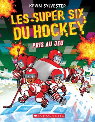 Book cover for Les Super Six Du Hockey: N� 5 - Pris Au Jeu
