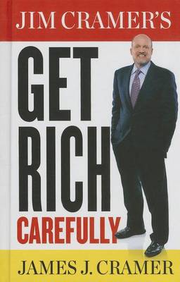 Book cover for Jim Cramer's Get Rich Carefully