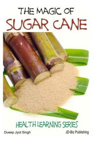 Cover of The Magic of Sugar Cane