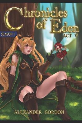 Book cover for Chronicles of Eden - Act V