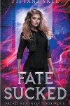 Book cover for Fate Sucked