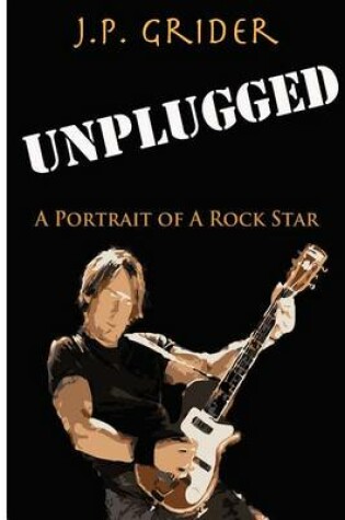 Cover of Unplugged (a Portrait of a Rock Star)
